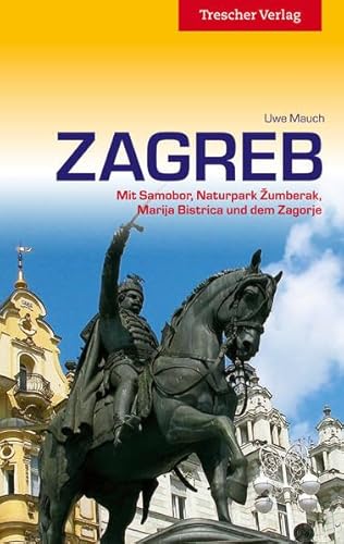 Beispielbild fr Zagreb: Mit Samobor, Naturpark Zumberak, Marija Bistrica und dem Zagorje zum Verkauf von medimops