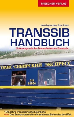 Imagen de archivo de Transsib-Handbuch: Unterwegs mit der Transsibirischen Eisenbahn a la venta por medimops