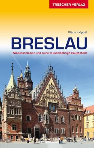 Stock image for Breslau: Niederschlesien und seine tausendjhrige Hauptstadt (Trescher-Reihe Reisen) for sale by medimops