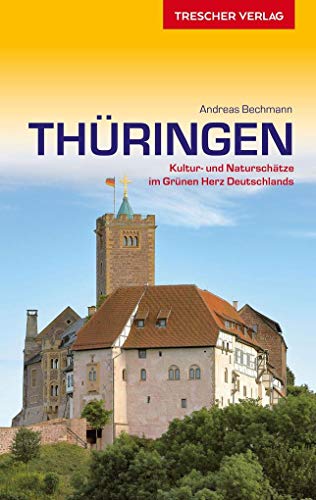 Stock image for Reiseführer Thüringen: Kultur- und Naturschätze im grünen Herzen Deutschlands for sale by WorldofBooks