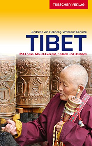 Tibet : mit Lhasa, Mount Everest, Kailash und Osttibet - Heßberg, Andreas von ; Schulze, Waltraud