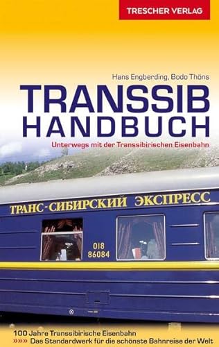 Stock image for Trescher-Reihe Reisen: Transsib-Handbuch: Alle Strecken zwischen Moskau, Vladivostok, Ulaanbaatar und Beijing for sale by medimops