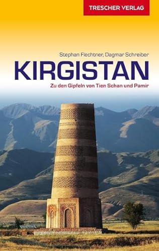 Beispielbild fr Reisefhrer Kirgistan: Zu den Gipfeln von Tien-Schan und Pamir (Trescher-Reihe Reisen) zum Verkauf von medimops