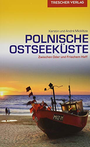 Reiseführer Polnische Ostseeküste: Zwischen Oder und Frischem Haff (Trescher-Reiseführer) - Kerstin Micklitza