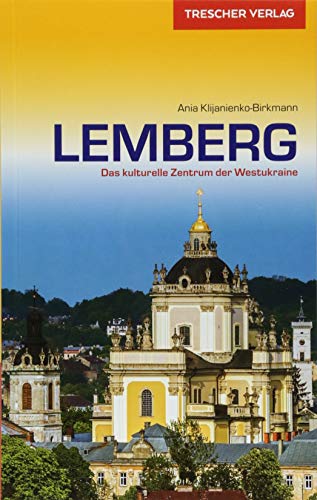 Beispielbild fr Reisefhrer Lemberg: Das kulturelle Zentrum der Westukraine (Trescher-Reihe Reisen) zum Verkauf von medimops