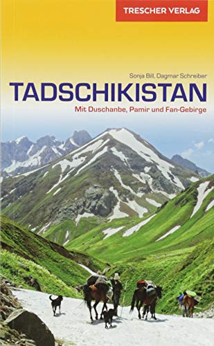 Reiseführer Tadschikistan : Zwischen Duschanbe, Pamir und Fan-Gebirge - Sonja Bill