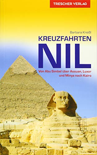 Beispielbild fr Reisefhrer Kreuzfahrten Nil: Von Abu Simbel ber Assuan, Luxor und Minya nach Kairo (Trescher-Reihe Reisen) zum Verkauf von medimops
