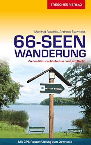 Beispielbild fr Reisefhrer 66-Seen-Wanderung: Zu den Naturschnheiten rund um Berlin (Trescher-Reisefhrer) zum Verkauf von medimops