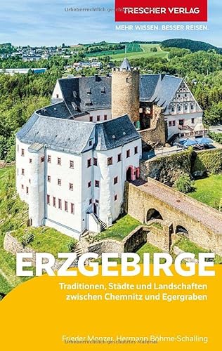 9783897946279: TRESCHER Reisefhrer Erzgebirge: Traditionen, Stdte und Landschaften zwischen Chemnitz und Egergraben