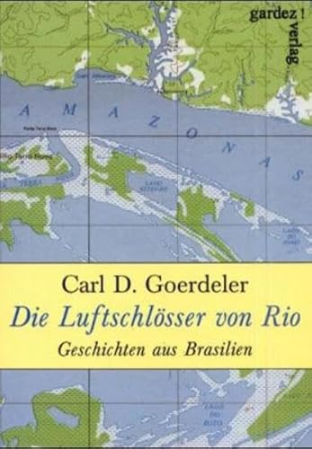 Beispielbild fr Die Luftschlsser von Rio: Geschichten aus Brasilien zum Verkauf von medimops