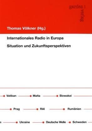 9783897961326: Internationales Radio in Europa: Situation und Zukunftsperspektiven - Vlkner, Thomas