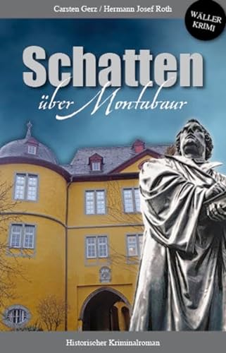 Beispielbild fr Schatten ber Montabaur: Historischer Kriminalroman (Wller Krimi) zum Verkauf von medimops