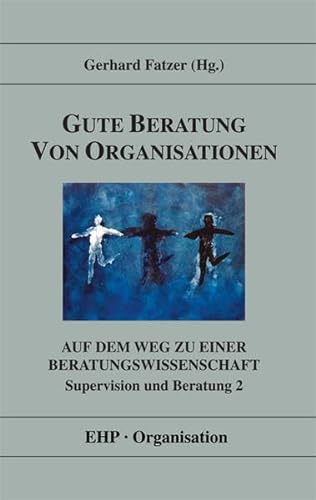 Imagen de archivo de Gute Beratung von Organisationen / Supervision und Beratung 2 a la venta por BuchZeichen-Versandhandel