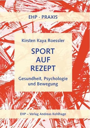 Beispielbild fr Sport auf Rezept - Gesundheit, Psychologie und Bewegung zum Verkauf von Der Ziegelbrenner - Medienversand