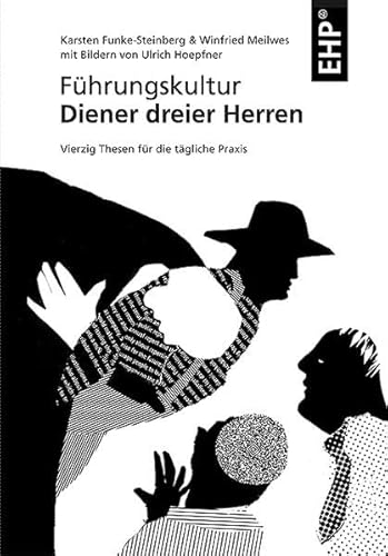 9783897970847: Fhrungskultur - Diener dreier Herren: Vierzig Thesen fr die tgliche Praxis