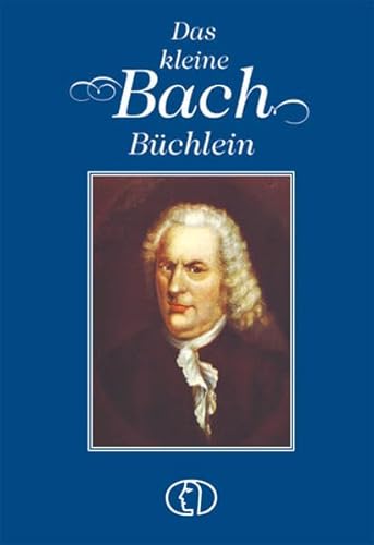 Beispielbild fr Das kleine Bach-Bchlein: Ein Gesprch mit Johann Sebastian Bach zum Verkauf von medimops