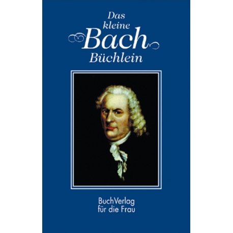 9783897980174: Das kleine Bach-Bchlein: Ein Gesprch mit Johann Sebastian Bach