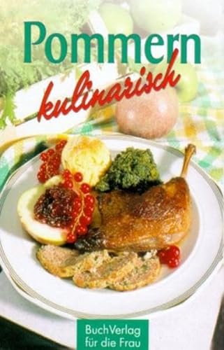 9783897980495: Pommern kulinarisch: Ein Kochbchlein fr Interessierte