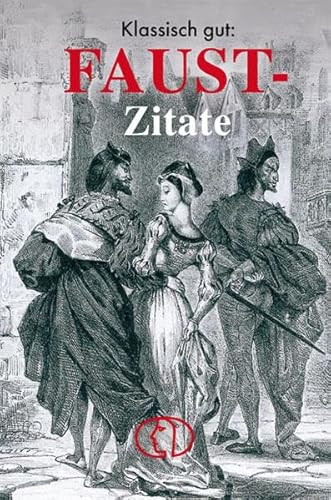 Stock image for Klassisch gut: Faust-Zitate -Language: german for sale by GreatBookPrices