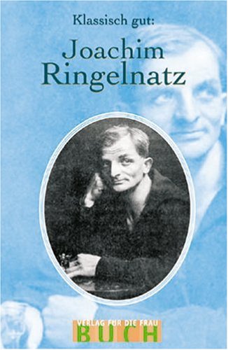 Beispielbild fr Klassisch gut: Joachim Ringelnatz zum Verkauf von medimops