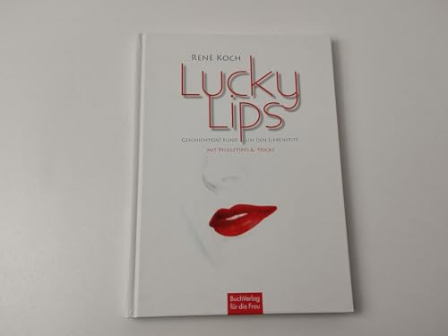 Beispielbild fr Lucky Lips: Geschichte(n) rund um den Lippenstift zum Verkauf von medimops