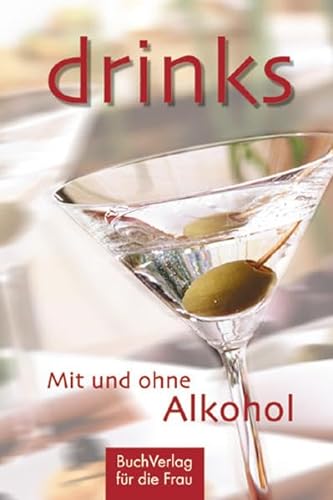Imagen de archivo de Drinks. Mit und ohne Alkohol a la venta por medimops