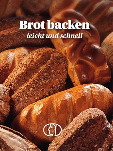 Stock image for Brot backen - leicht und schnell -Language: german for sale by GreatBookPrices
