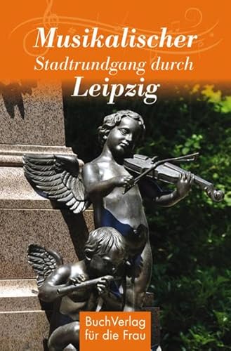 9783897983465: Musikalischer Spaziergang durch Leipzig