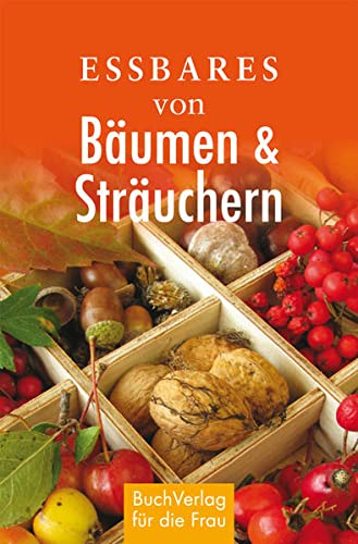 Beispielbild fr Essbares von Bumen und Struchern zum Verkauf von medimops