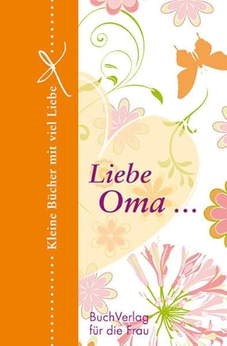 Liebe Oma . - Barbara Brüning