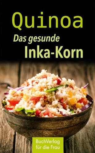 9783897984769: Quinoa. Das gesunde Inka-Korn