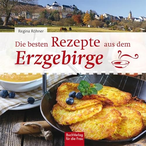 Beispielbild fr Die besten Rezepte aus dem Erzgebirge zum Verkauf von medimops