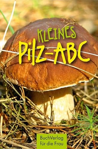 Stock image for Kleines Pilz-ABC -Language: german for sale by GreatBookPrices