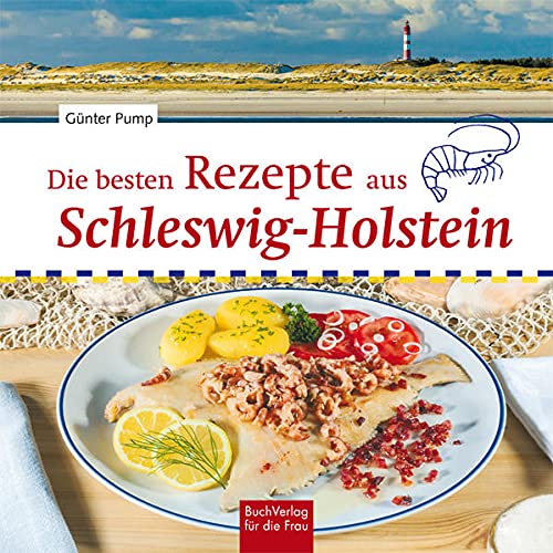 Beispielbild fr Die besten Rezepte aus Schleswig-Holstein zum Verkauf von medimops