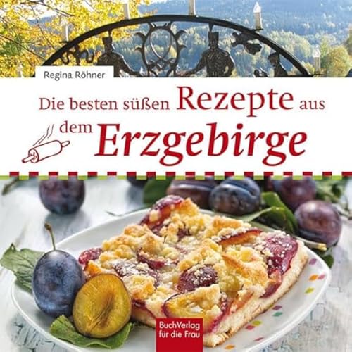 Beispielbild fr Die besten sen Rezepte aus dem Erzgebirge zum Verkauf von medimops