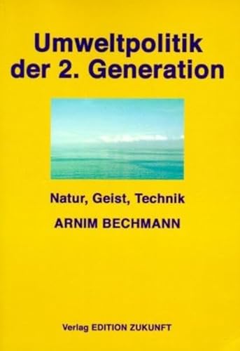 Umweltpolitik der 2. Generation. (9783897991743) by Arnim Bechmann