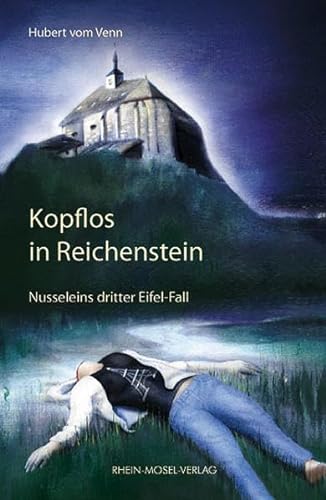 9783898010405: Kopflos in Reichenstein: Nusseleins dritter Eifel-Fall