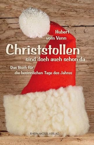 Beispielbild fr Christstollen sind doch auch schon da: Das Buch fr die besinnlichen Tage des Jahres zum Verkauf von medimops