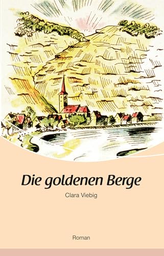 Stock image for Die goldenen Berge for sale by GreatBookPrices
