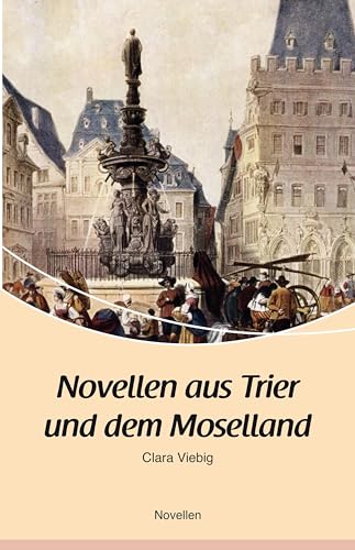 Stock image for Novellen aus Trier und dem Moselland -Language: german for sale by GreatBookPrices