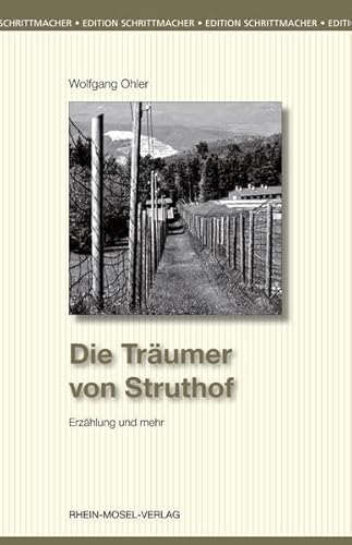 Beispielbild fr Die Trumer von Struthof: Erzhlung und mehr (Edtion Schrittmacher) zum Verkauf von medimops