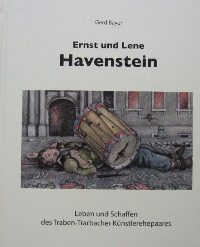 9783898013147: Ernst und Lene Havenstein: Leben und Schaffen des Traben-Trarbacher Knstlerehepaares