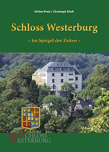 Beispielbild fr Schloss Westerburg : im Spiegel der Zeiten. zum Verkauf von Antiquariat Buchhandel Daniel Viertel