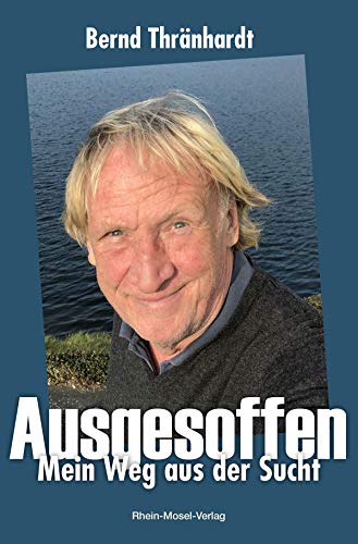 Stock image for Ausgesoffen: Mein Weg aus der Sucht for sale by Revaluation Books