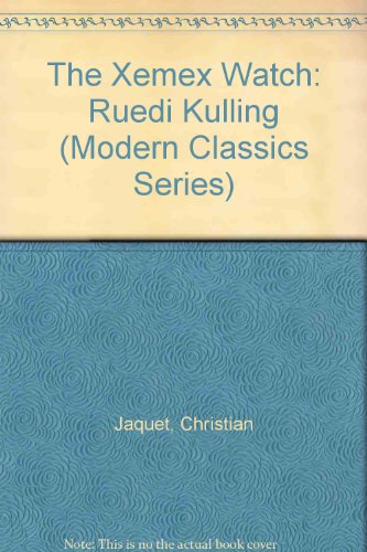 Stock image for The Xemex Watch: Ruedi Kulling (Modern Classics Series) for sale by medimops