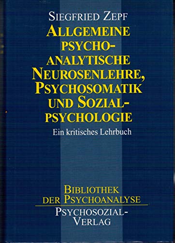 Stock image for Allgemeine psychoanalytische Neurosenlehre, Psychosomatik und Sozialpsychologie for sale by medimops