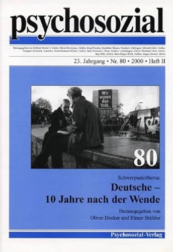 Beispielbild fr Psychosozial Heft 80 25. Jahrgang 2000 Heft 2 Schwerpunktthema: Deutsche - 10 Jahre nach der Wende zum Verkauf von Bernhard Kiewel Rare Books