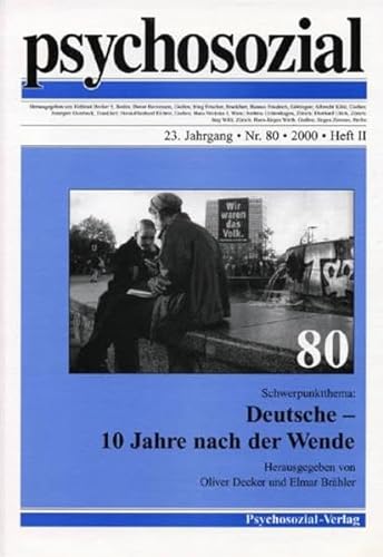 Stock image for Psychosozial Heft 80 25. Jahrgang 2000 Heft 2 Schwerpunktthema: Deutsche - 10 Jahre nach der Wende for sale by Bernhard Kiewel Rare Books