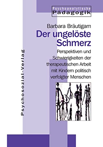 Der ungelöste Schmerz Perspektiven und Schwierigkeiten in der therapeutischen Arbeit mit Kindern ...