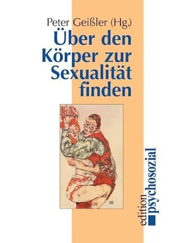 Beispielbild fr ber den Krper zur Sexualitt finden zum Verkauf von medimops